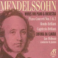 Mendelssohn: Piano Concerto No. 1 in G Minor Op. 25, Rondo Brillant in E-Flat Major Op. 29, Capriccio Brillant in B Minor Op. 22