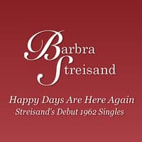 Happy Days Are Here Again - Streisand's Debut 1962 Singles