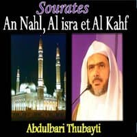 Sourates An Nahl, Al Isra Et Al Kahf