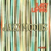 Easy Living: Jazz Moods, Vol. 2