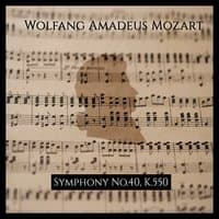 Mozart: Symphony No. 40 in G minor, K. 550