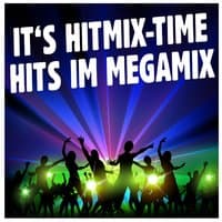 It's Hitmix Time! Hits im Megamix