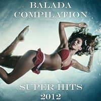 Balada Compilation Super Hits 2012