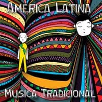 America Latina - Musica Tradicional