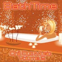 Bath Time - Chill Out Music Volume 2