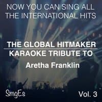 The Global HitMakers: Aretha Franklin, Vol. 3