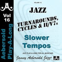 Turnarounds Cycles & II / V7's - Slower Tempos - Volume 16