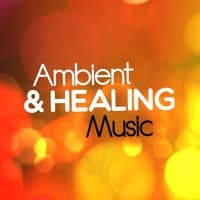 Ambient & Healing Sounds