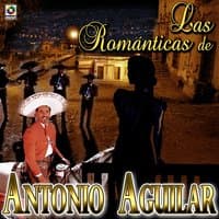 Las Romanticas De Antonio Aguilar