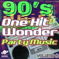 90's One Hit Wonder Party Music Volume 2