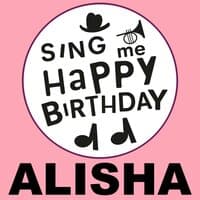 Happy Birthday Alisha, Vol. 1