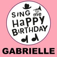 Happy Birthday Gabrielle, Vol. 1