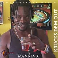 Mansta X (Krucks Dem Out)