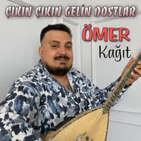 Çıkın Çıkın Gelin Dostlar