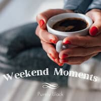 Weekend Moments