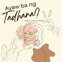 Ayaw Ba Ng Tadhana?