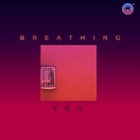 Breathing you