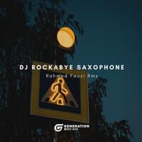 DJ Rockabye Saxophone