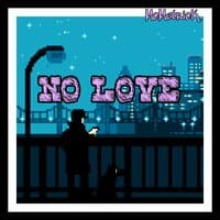 No Love