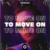 To Move On