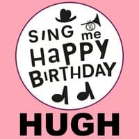 Happy Birthday Hugh, Vol. 1