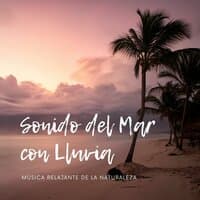 Sonido del Mar con Lluvia: Música Relajante de la Naturaleza