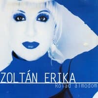 Rólad álmodom - Zoltán Erika