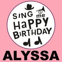 Happy Birthday Alyssa, Vol. 1