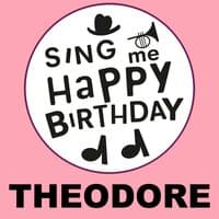 Happy Birthday Theodore, Vol. 1