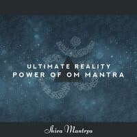 Ultimate Reality: Power of Om Mantra