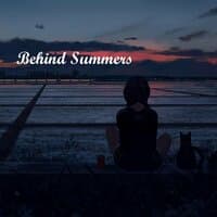 Behind Summers