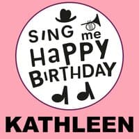 Happy Birthday Kathleen, Vol. 1