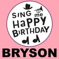 Happy Birthday Bryson, Vol. 1