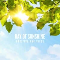 Ray of Sunshine: Positive Pop Vives