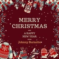 Merry Christmas and a Happy New Year from Johnny Burnette