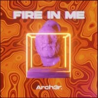 Fire in Me