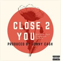 Close 2 You