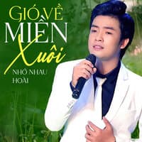 Liên Khúc Gió Về Miền Xuôi - Nhớ Nhau Hoài