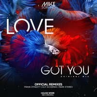 Mike Soriano - Love Got You