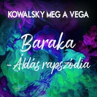 Baraka - Áldás Rapszódia