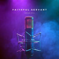 Faithful Servant