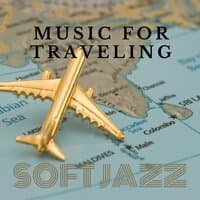 Music for Traveling - Soft Jazz