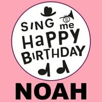 Happy Birthday Noah, Vol. 1