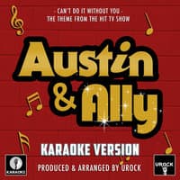 Can't Do It Without You (From "Austin & Ally")