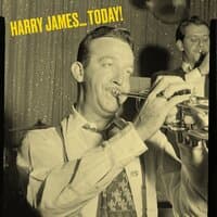 Harry James… Today!