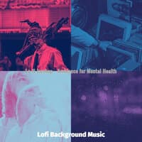 Lo-fi Jazzhop - Ambiance for Mental Health