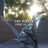 The Places You'll Go