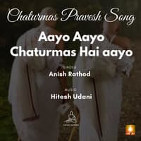 Aayo Aayo Chaturmas Hai Aayo