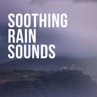 Soothing Rain Sounds