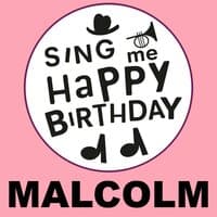 Happy Birthday Malcolm, Vol. 1